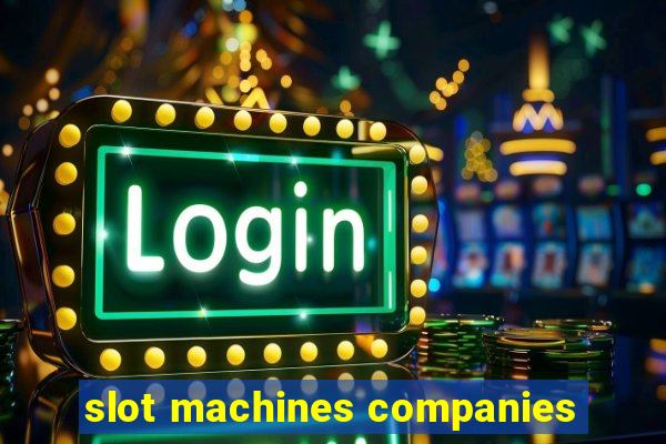 slot machines companies