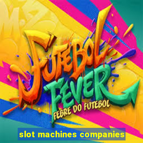 slot machines companies