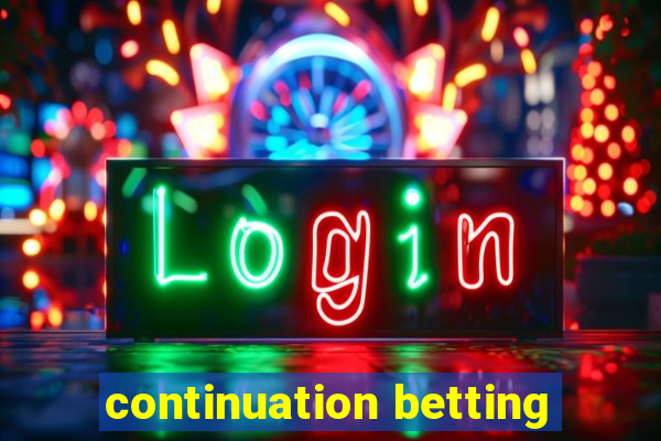 continuation betting