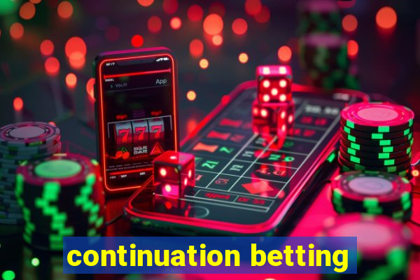 continuation betting