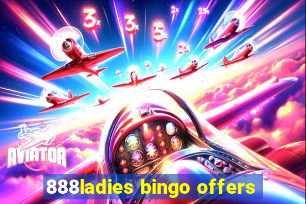 888ladies bingo offers