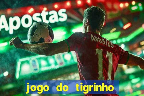 jogo do tigrinho de 5 reais