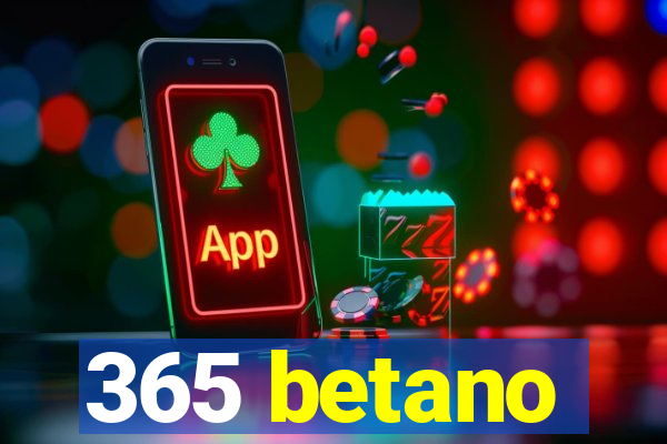 365 betano