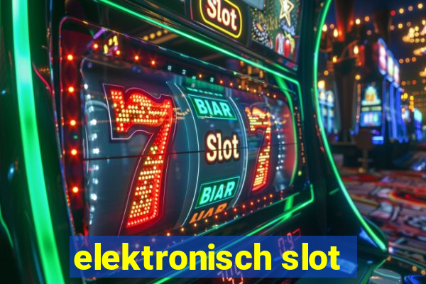 elektronisch slot