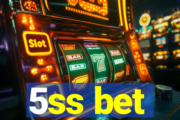 5ss bet