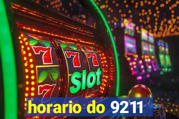 horario do 9211