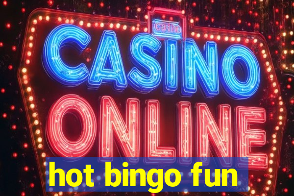 hot bingo fun