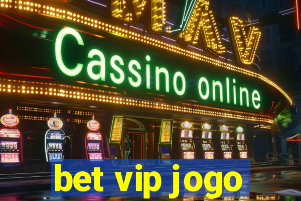 bet vip jogo