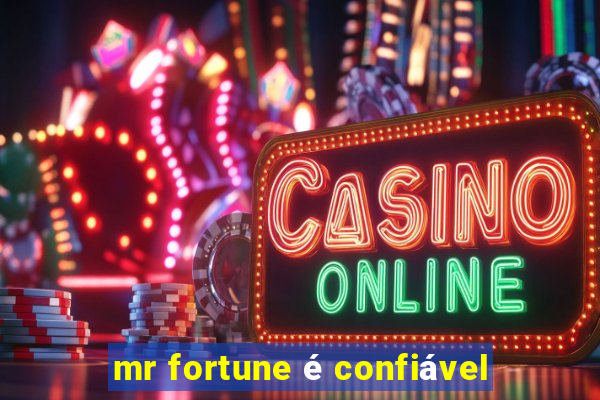 mr fortune é confiável