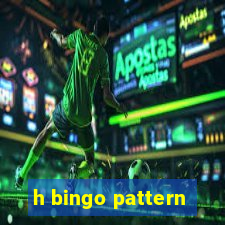 h bingo pattern