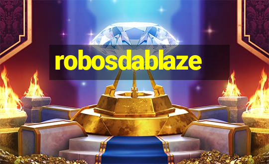 robosdablaze