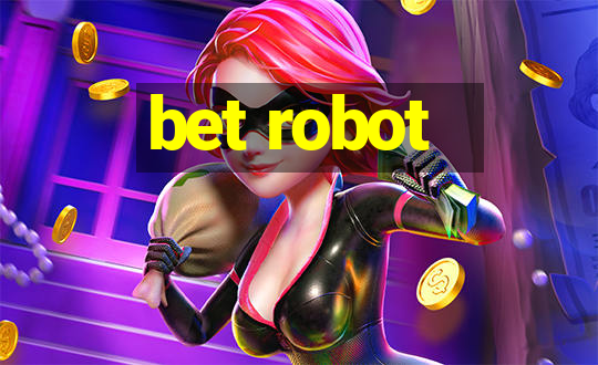 bet robot