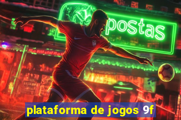 plataforma de jogos 9f