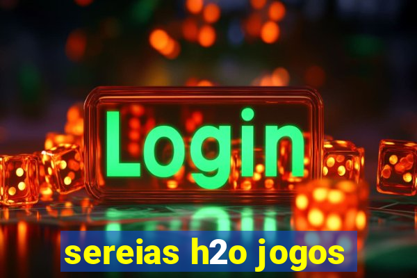 sereias h2o jogos