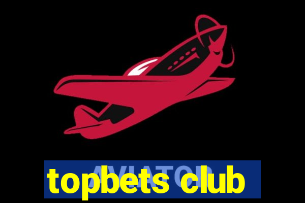 topbets club