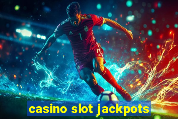 casino slot jackpots