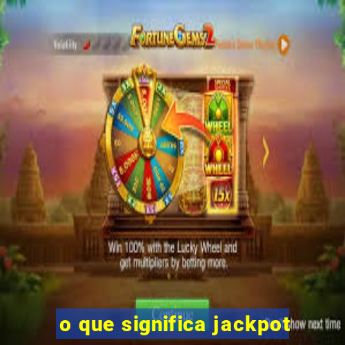 o que significa jackpot