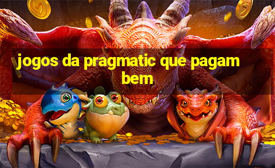 jogos da pragmatic que pagam bem