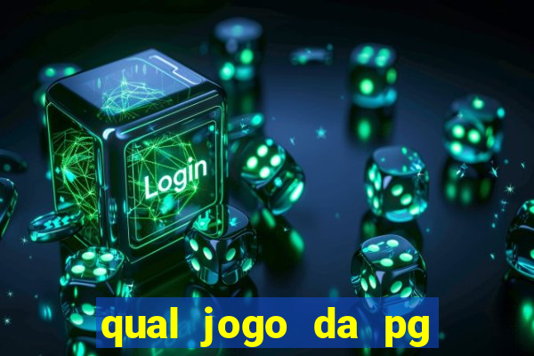 qual jogo da pg ta pagando hoje