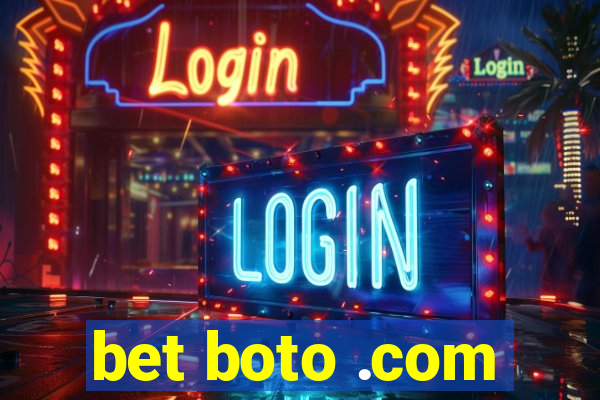 bet boto .com