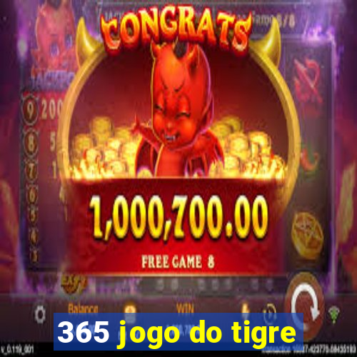 365 jogo do tigre