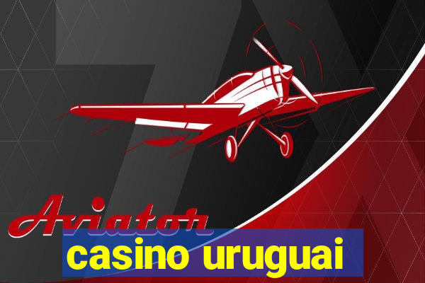 casino uruguai