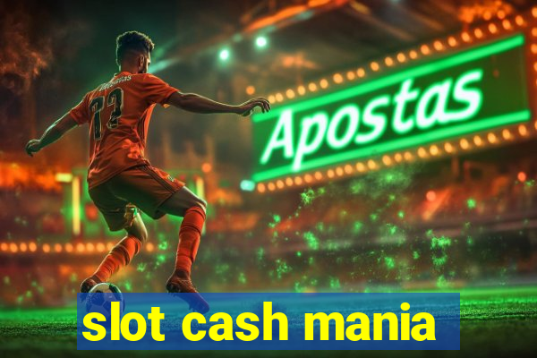 slot cash mania