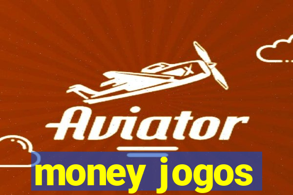 money jogos