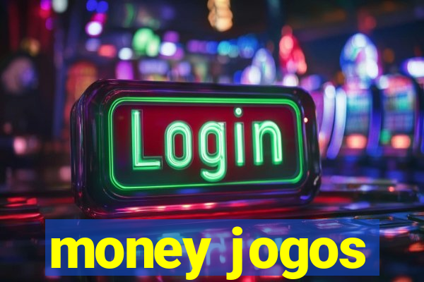 money jogos