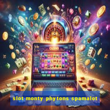 slot monty phytons spamalot