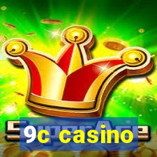 9c casino