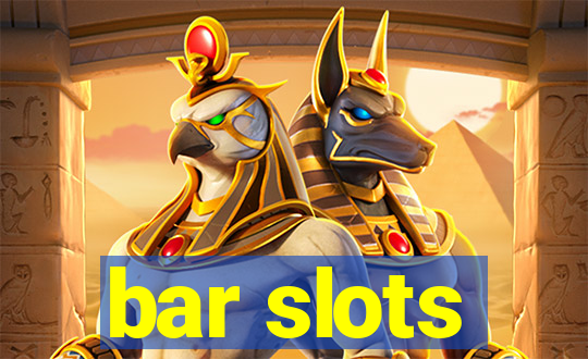 bar slots