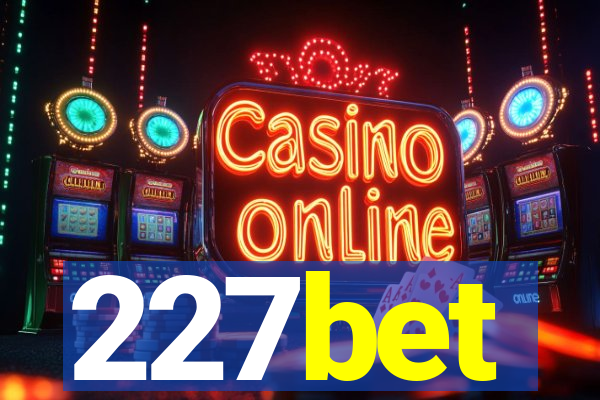 227bet