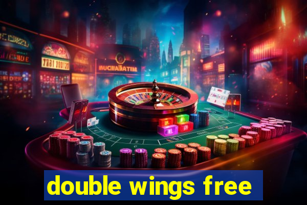 double wings free