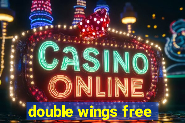 double wings free