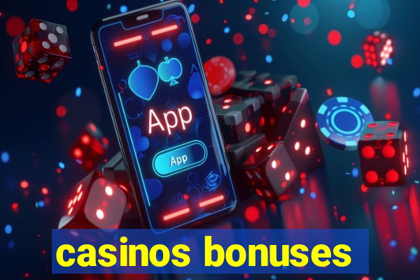 casinos bonuses