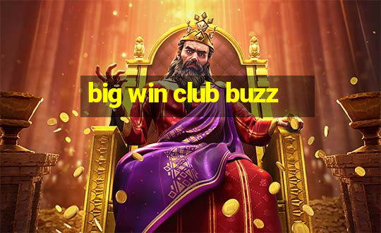 big win club buzz