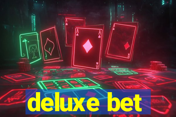 deluxe bet