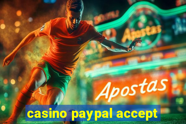 casino paypal accept