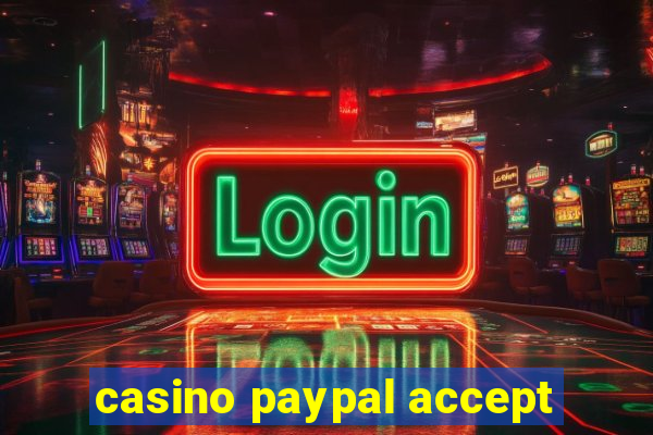 casino paypal accept