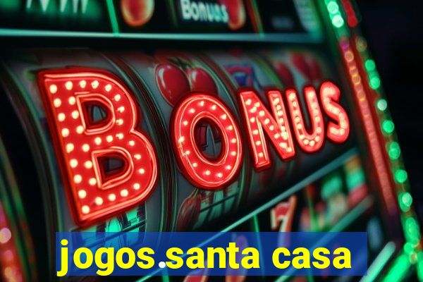 jogos.santa casa