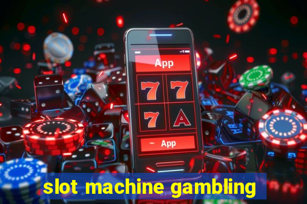 slot machine gambling