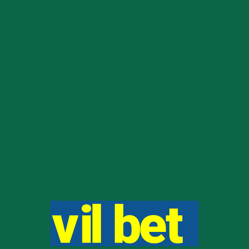 vil bet