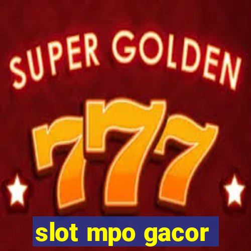 slot mpo gacor