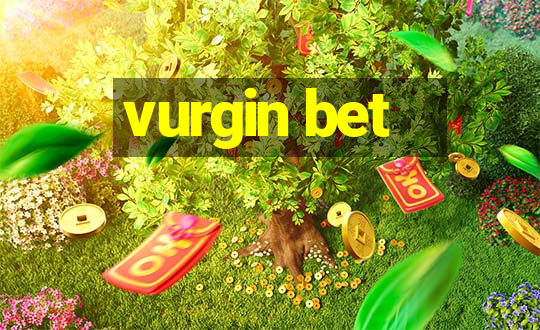 vurgin bet