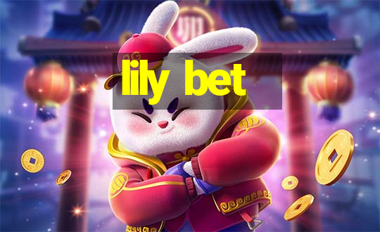 lily bet