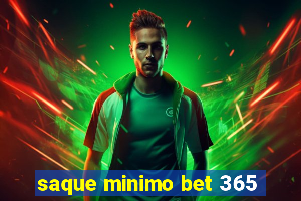 saque minimo bet 365