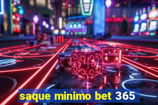 saque minimo bet 365