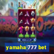 yamaha 777 bet