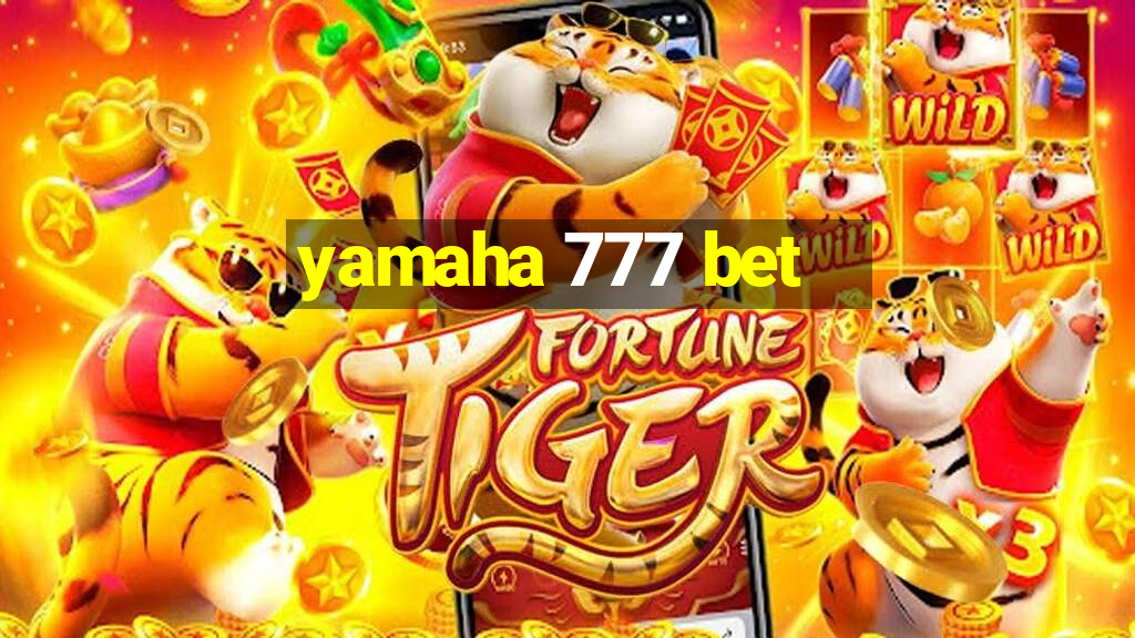 yamaha 777 bet